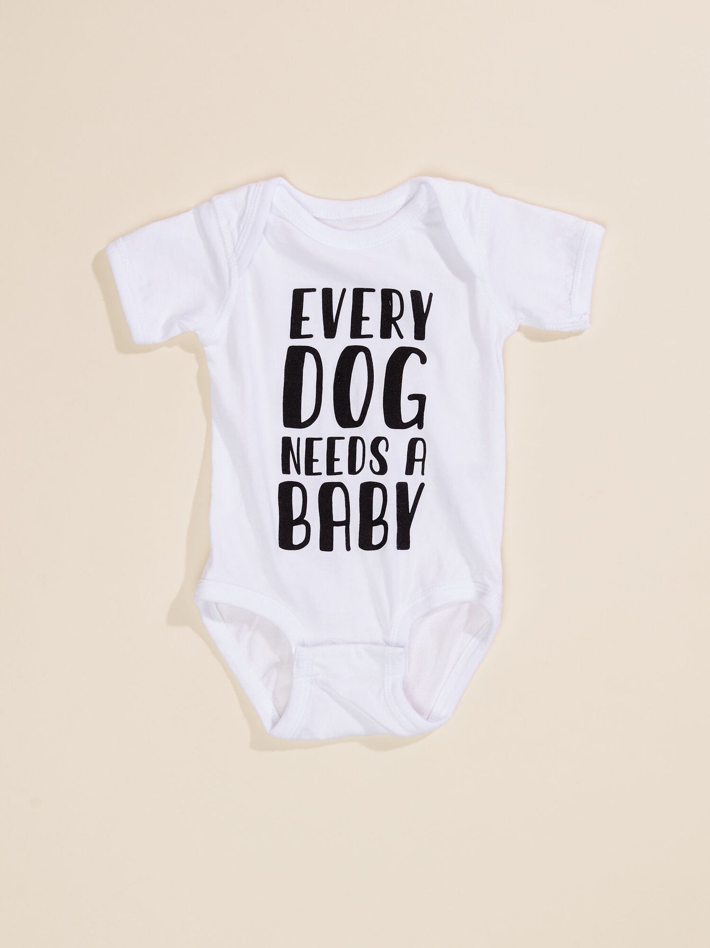  Every Dog Needs A Baby Bodysuit